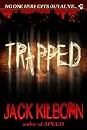 Trapped by Jack Kilborn