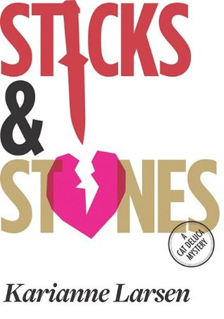 Sticks and Stones (Cat DeLuca Mysteries, #2)