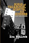 Songs of Vagabonds, Misfits, and Sinners: New York Stories