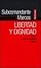 Libertad y dignidad. Scritti su rivoluzione zapatista e impero