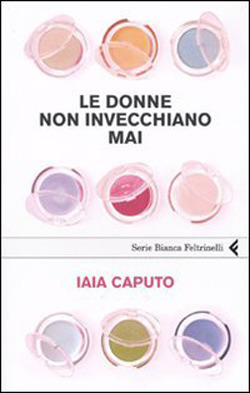 Le donne non invecchiano mai (Paperback)