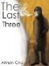 The Last Three by Almon Chun-San Chu