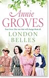 London Belles by Annie Groves