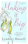 Making It Big by Lyndsay Russell