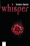 Whisper by Isabel Abedi