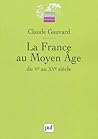 La France du Moyen Âge, du Ve au XVe siècle
