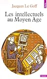 Les Intellectuels au Moyen Âge