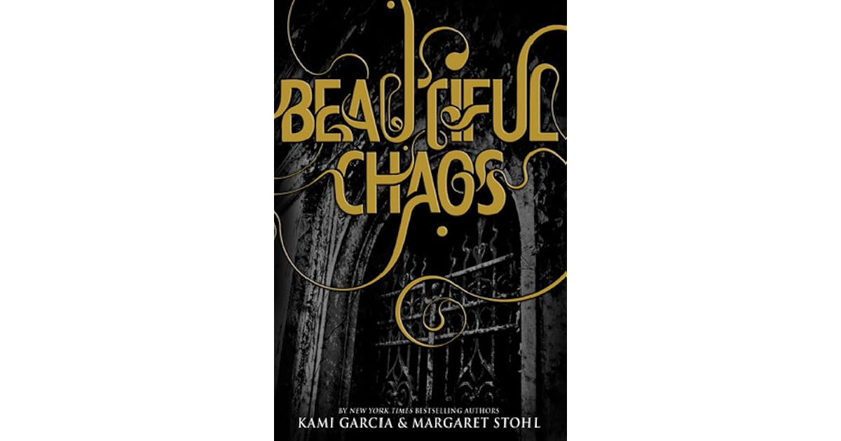 Beautiful Chaos (Caster Chronicles, 3) by Kami Garcia