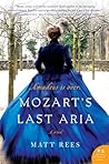 Mozart's Last Aria by Matt Rees