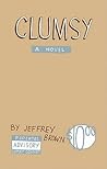 Clumsy by Jeffrey   Brown Clumsy by Jeffrey   Brown