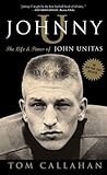 Johnny U: The Lif...