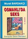 Osmanlı'da Seks: Sarayda Gece Dersleri