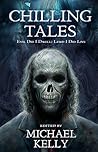 Chilling Tales by Michael Kelly Chilling Tales by Michael Kelly