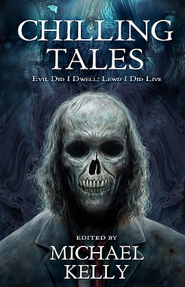 Chilling Tales: Evil I Did Dwell; Lewd Did I Live (Chilling Tales, #1)