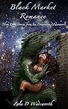 Black Market Romance: Three Love Stories from the Draconian Underworld Black Market Romance: Three Love Stories from the Draconian Underworld