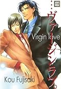 ・・・ヴァージンラブ。[...Virgin Love.]