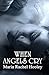 When Angels Cry by Maria Rachel Hooley When Angels Cry by Maria Rachel Hooley