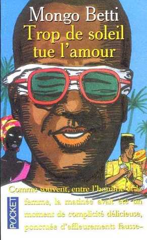 Trop de soleil tue l'amour (Paperback)