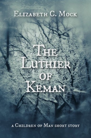 The Luthier of Keman (The Children of Man 0.5)