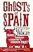 Ghosts of Spain by Giles Tremlett