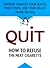 Quit: How to Refuse the Next Cigarette