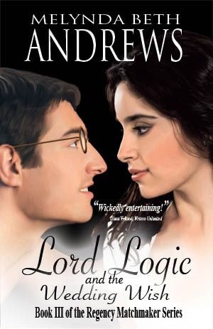 Lord Logic and the Wedding Wish (The Regency Matchmaker, #3)