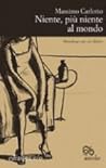 Niente, più niente al mondo by Massimo Carlotto