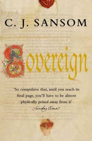 Sovereign Matthew Shardlake 3 By C J Sansom