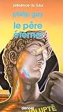 Le Père Éternel: Roman
