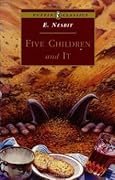Five Children and It (The Psammead Trilogy, #1) 