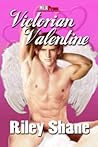 Victorian Valentine by Riley Shane