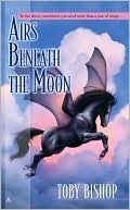 Airs Beneath the Moon (Horsemistress Saga, #1)