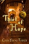 Thief of Hope by Cindy Young Turner Thief of Hope by Cindy Young Turner