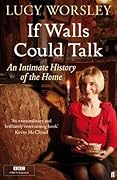 If Walls Could Talk: An Intimate History of the Home