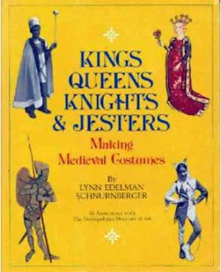 Kings, Queens, Knights, & Jesters: Making Medieval Costumes (Paperback)