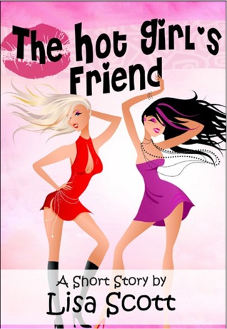 The Hot Girl's Friend (Kindle Edition)