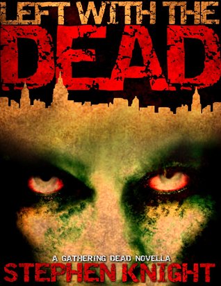 Left with the Dead (The Gathering Dead, #1.5)