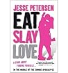 Eat Slay Love (Living With the Dead, #3)