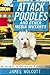 Attack Poodles and Other Me...