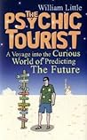 The Psychic Tourist by William Little The Psychic Tourist by William Little