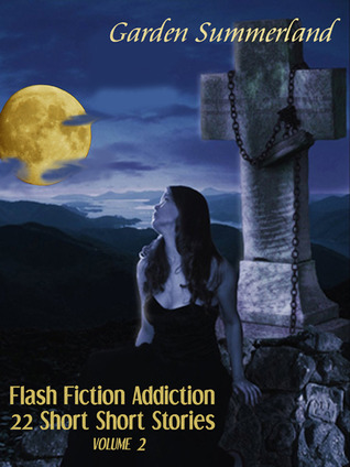 Flash Fiction Addiction: 22 Short Short Stories (Volume II)