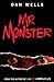 Mr. Monster by Dan Wells