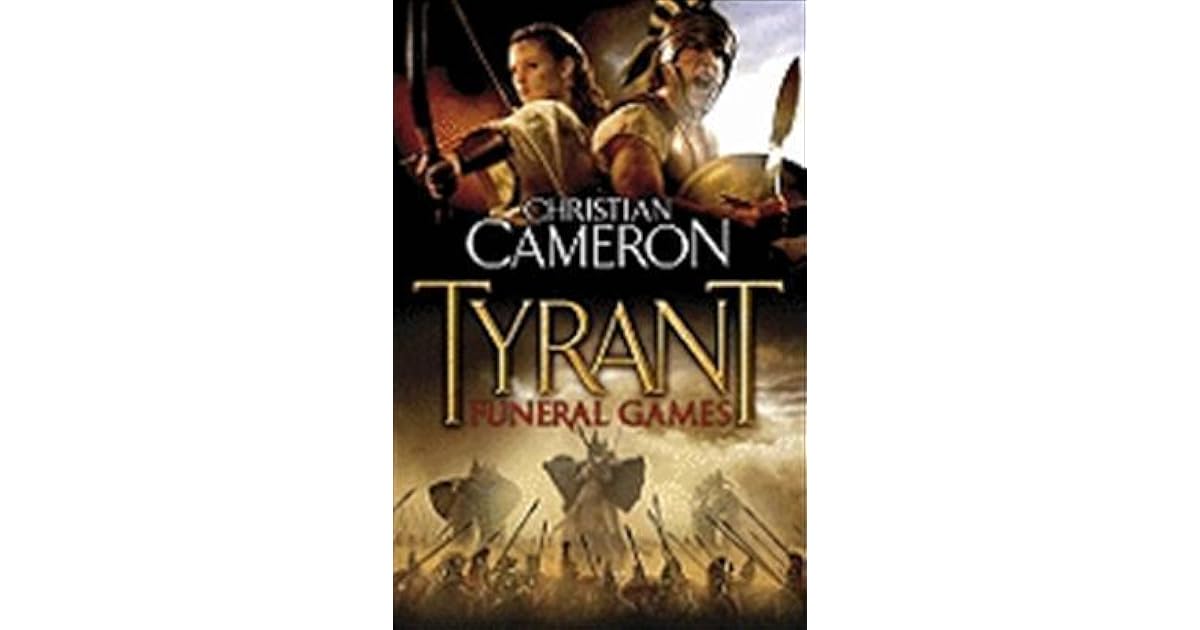 Funeral Games (Tyrant, 3) by Christian Cameron
