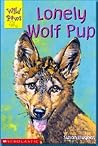 Lonely Wolf Pup by Susan Hughes Lonely Wolf Pup by Susan Hughes