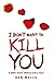 I Don't Want to Kill You (John Cleaver, #3)