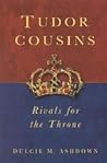 Tudor Cousins by Dulcie M. Ashdown Tudor Cousins by Dulcie M. Ashdown