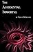 The Accidental Immortal