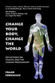 Change Your Body, Change the World