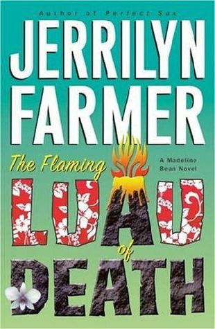 The Flaming Luau of Death (Madeline Bean, #7)