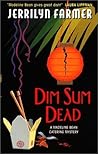 Dim Sum Dead (Madeline Bean, #4)